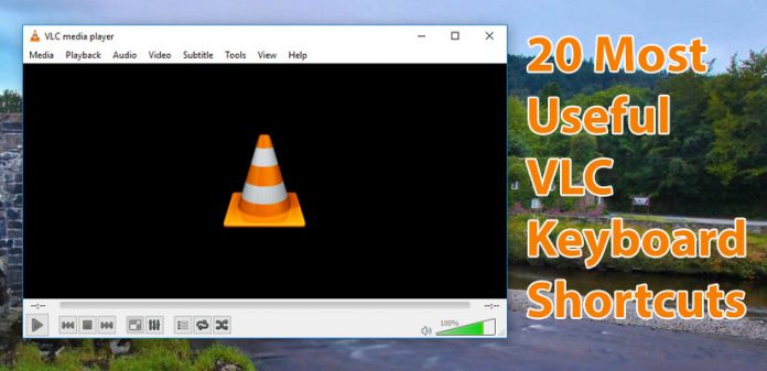 20 Most Useful VLC Keyboards Shortcuts